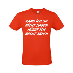 Funshirt "Kann ich so nicht sagen..."