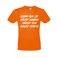 Funshirt "Kann ich so nicht sagen..."